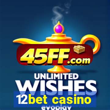 12bet casino